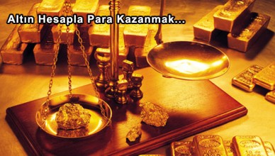 Altın Hesapla Para Kazanmak