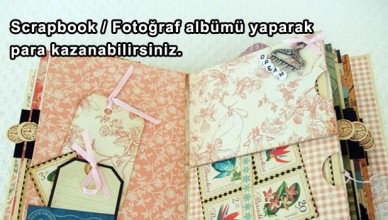 Scrapbook/fotoğraf albümü yaparak para kazanabilirsiniz.