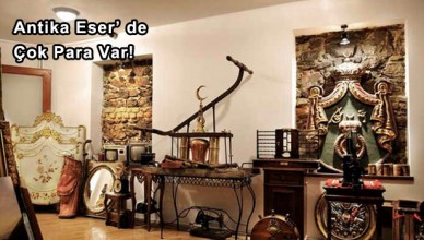 Antika Eser’ de Çok Para Var!