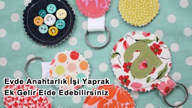 Evde Anahtarlık İşi Yaprak Ek Gelir Elde Edebilirsiniz