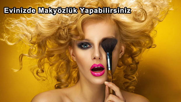Evinizde Makyözlük Yapabilirsiniz
