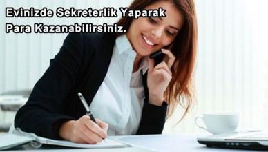 Evinizde Sekreterlik Yapabilirsiniz