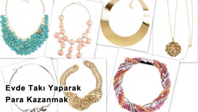 Evde Takı Yaparak Para Kazanmak