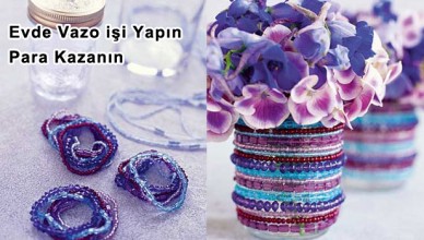 Evde Vazo işi Yapın Para Kazanın