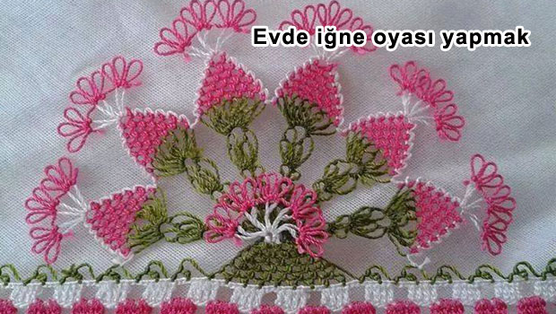 Evde iğne oyası yapmak