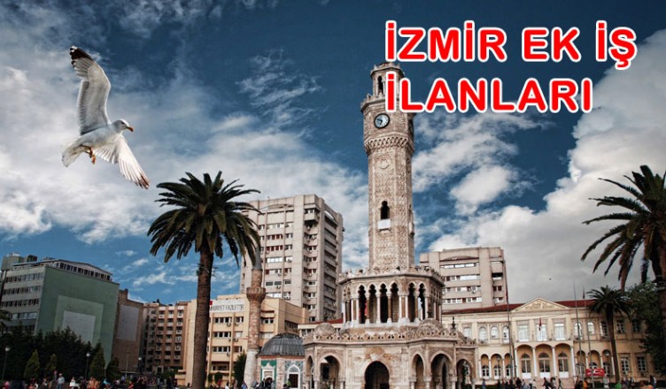 İzmirde ek iş ilanları
