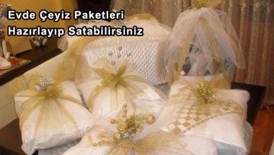 Evde Çeyiz Paketleri Hazırlayıp Satabilirsiniz