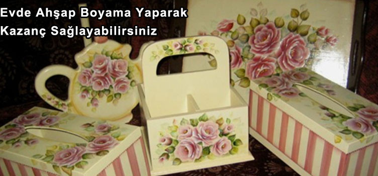 Evde Ahşap Boyama Yaparak Kazanç Sağlayabilirsiniz