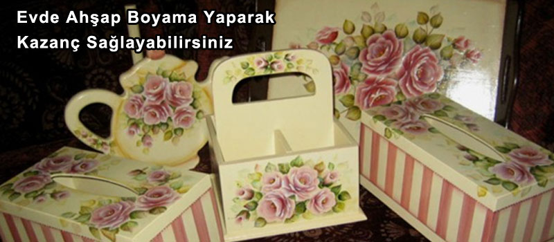 Evde Ahşap Boyama Yaparak Kazanç Sağlayabilirsiniz